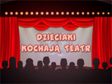 Dzieciaki kochaj teatr