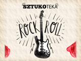 Sztukoteka — historia rock and rolla